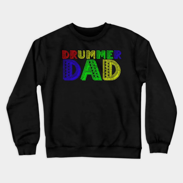 Drummer dad. Drums instrument Crewneck Sweatshirt by ysmnlettering